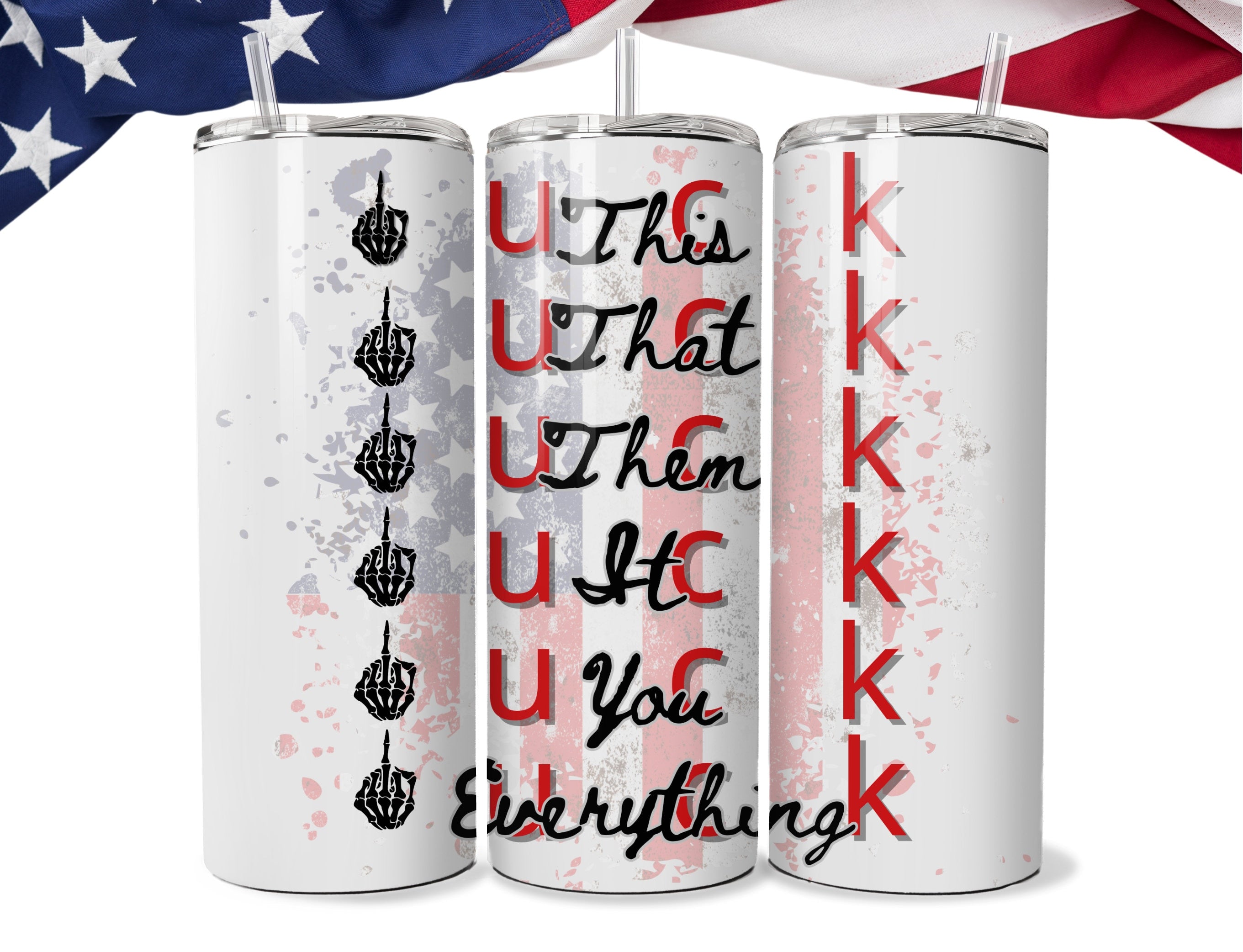 US Flag F*ck this F*ck it  20oz Tumbler, Custom Full Wrap F*ck you F*ck them Design Tumbler, US Flag F-word Travel mug F-bomb design